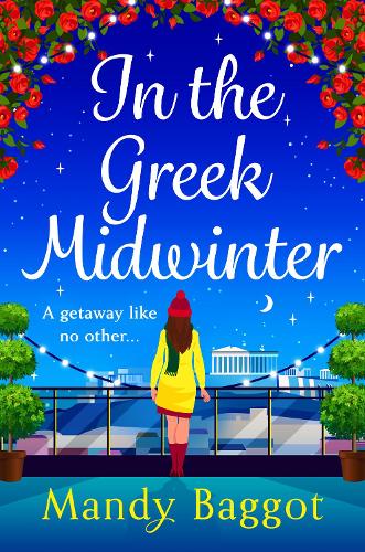 Бумажная книга «In the Greek Midwinter: A laugh-out-loud winter romance from Mandy Baggot», автор Мэнди Баггот - фото №1