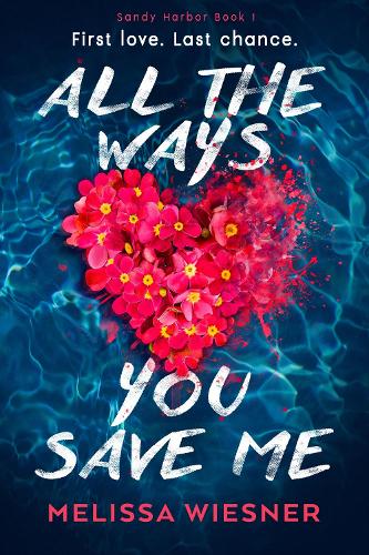 Паперова книга «All the Ways You Save Me: A completely heartbreaking and unforgettable romance», автор Меліса Візнер - фото №1