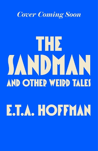 Бумажная книга «The Sandman: And Other Weird Tales», автор Эрнст Теодор Амадей Гофман - фото №1