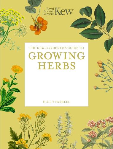 Бумажная книга «The Kew Gardener's Guide to Growing Herbs: Paperback reissue», автор Холли Фаррелл - фото №1