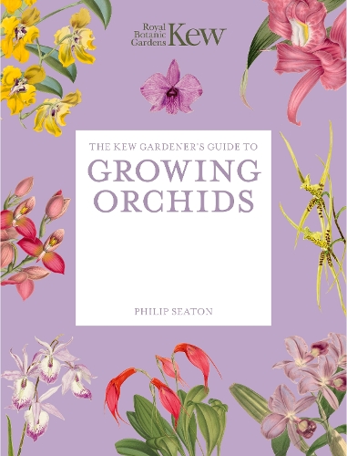 Бумажная книга «The Kew Gardener's Guide to Growing Orchids: The Art and Science to Grow Your Own Orchids», автор Филип Ситон - фото №1