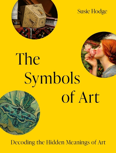 Бумажная книга «The Symbols of Art: Decoding the Hidden Meanings of Art», автор Сьюзи Ходж - фото №1