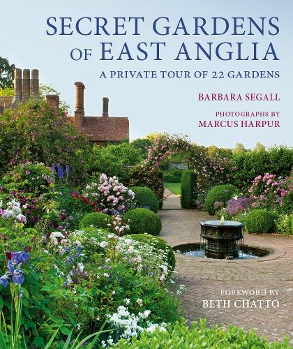 Бумажная книга «Secret Gardens of East Anglia: A Private Tour of 22 Gardens», автор Барбара Сегалл - фото №1