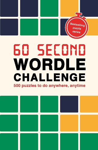 Бумажная книга «60 Second Wordle Challenge: Over 500 puzzles to do anywhere, anytime», автор Роланд Холл - фото №1