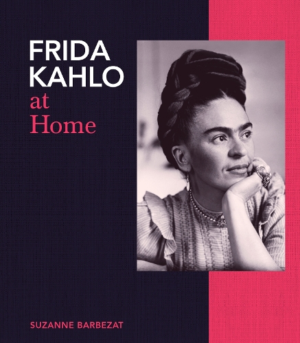 Бумажная книга «Frida Kahlo at Home», автор Сюзанна Барбезат - фото №1