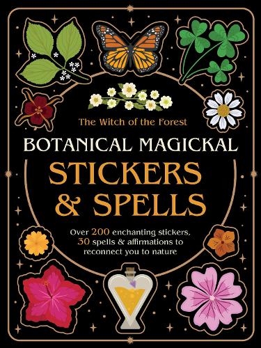 Бумажная книга «Botanical Magickal Stickers & Spells: Over 200 enchanting stickers, 40 spells & affirmations to reconnect you to nature?», автор Линдси Сквайр - фото №1