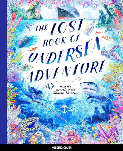 Бумажная книга «The Lost Book of Undersea Adventure», авторов Тедди Кин, Unknown Adventurer - фото №1