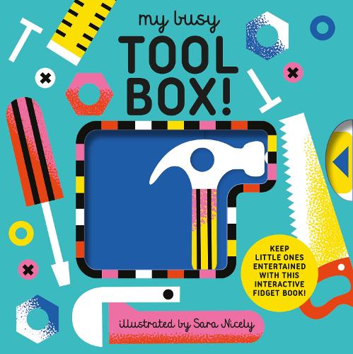 Paper book «My Busy Tool Box!: A Playful Tool Book with Pages to Bang, Twist and Scratch!», author Design Eye - фото №1