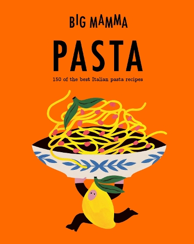 Paper book «Big Mamma: Pasta: 150 of the best Italian pasta recipes», author Big Mamma - фото №1