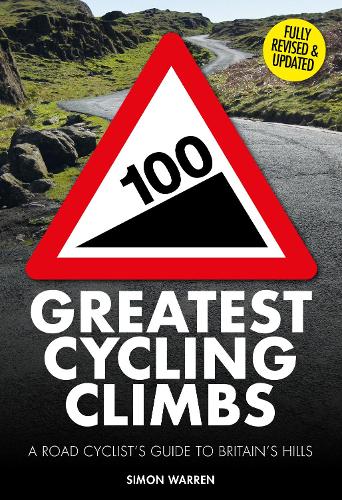 Бумажная книга «100 Greatest Cycling Climbs: A Road Cyclist's Guide to Britain's Hills», автор Саймон Уоррен - фото №1
