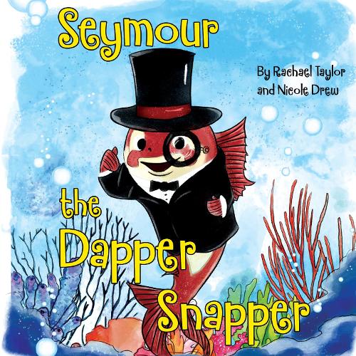 Бумажная книга «Seymour, the Dapper Snapper», автор Рэйчел Тейлор - фото №1