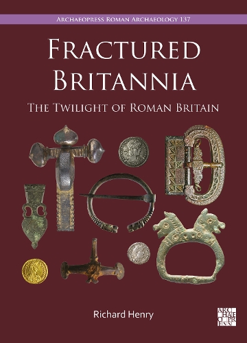 Paper book «Fractured Britannia: The Twilight of Roman Britain», author Ричард Генри / Річард Генрі /  - фото №1