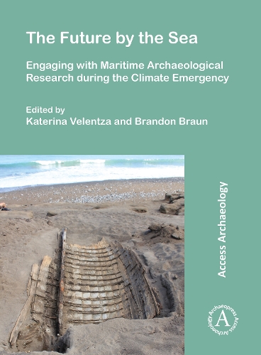 Бумажная книга «The Future by the Sea: Engaging with Maritime Archaeological Research during the Climate Emergency», автор Брэндон Браун - фото №1