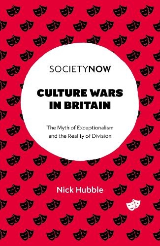 Бумажная книга «Culture Wars in Britain: The Myth of Exceptionalism and the Reality of Division», автор Ник Хаббл - фото №1