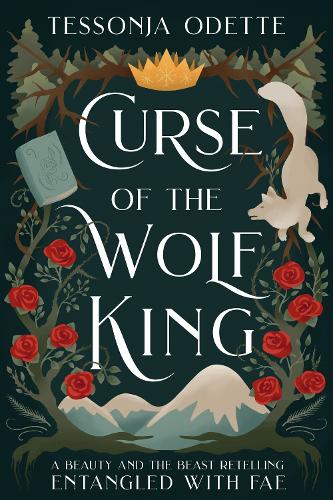 Бумажная книга «Curse of the Wolf King: A fae fantasy romance retelling of Beauty and the Beast», автор Тессонджа Одетт - фото №1