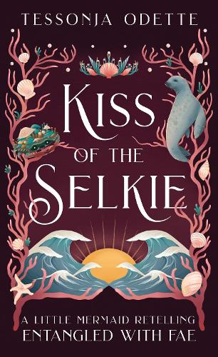Бумажная книга «Kiss of the Selkie: A fae fantasy romance retelling of The Little Mermaid», автор Тессонджа Одетт - фото №1