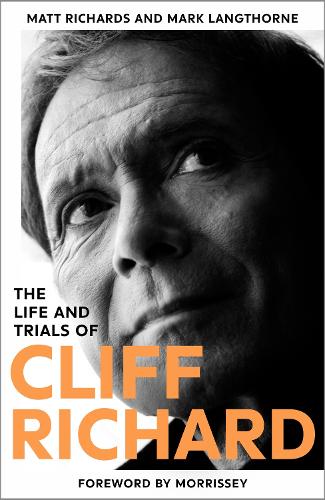 Бумажная книга «The Life and Trials of Cliff Richard: The Biography», авторов Марк Лэнгторн, Мэтт Ричардс - фото №1