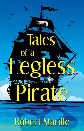 Бумажная книга «Tales of a Legless Pirate», автор Роберт Мардл - фото №1