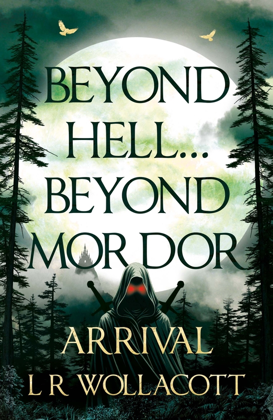 Бумажная книга «Beyond Hell… Beyond Mordor: Arrival», автор Л. Р. Воллакотт - фото №1