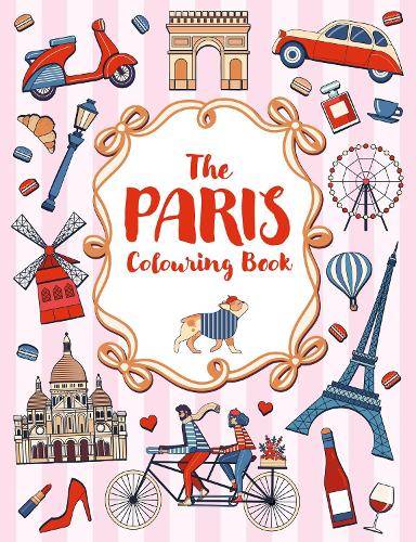 Бумажная книга «The Paris Colouring Book: A Colourful and Creative Journey Through One of the World's Most Mesmerizing Cities», автор Summersdale Publishers - фото №1