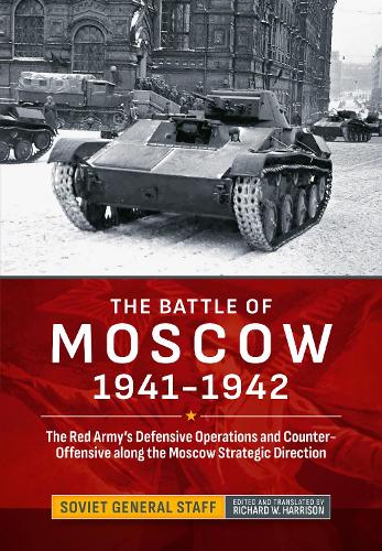 Бумажная книга «The Battle of Moscow 1941-1942: The Red Army's Defensive Operations and Counter-Offensive along the Moscow Strategic Direction», автор Ричард В. Харрисон - фото №1