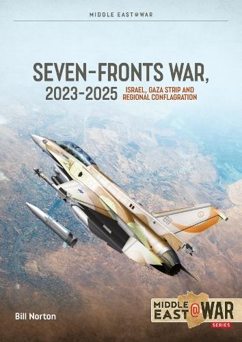 Бумажная книга «The Seven Fronts War, 2023-2025: Israel, Gaza Strip and Regional Conflagration», автор Билл Нортон - фото №1