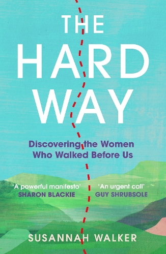 Бумажная книга «The Hard Way: Discovering the Women Who Walked Before Us», автор Сюзанна Уокер - фото №1