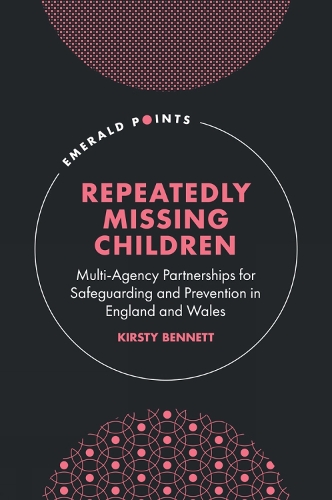 Бумажная книга «Repeatedly Missing Children: Multi-Agency Partnerships for Safeguarding and Prevention in England and Wales», автор Кирсти Беннетт - фото №1