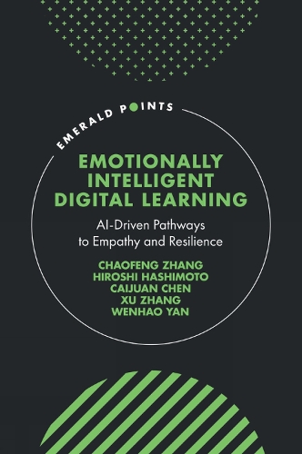 Паперова книга «Emotionally Intelligent Digital Learning: AI-Driven Pathways to Empathy and Resilience», авторів Чаофенг Чжан, Сюй Чжан - фото №1