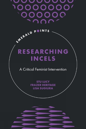 Бумажная книга «Researching Incels: A Critical Feminist Intervention», автор Лиза Сугиура - фото №1