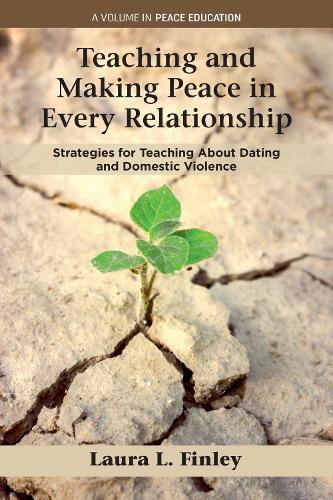 Бумажная книга «Teaching and Making Peace in Every Relationship: Strategies for Teaching About Dating and Domestic Violence», автор Лаура Л. Финли - фото №1