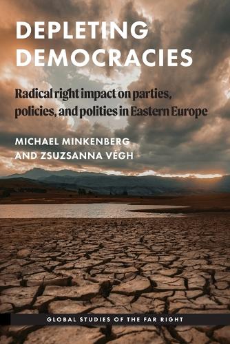 Бумажная книга «Depleting democracies: Radical right impact on parties, policies, and polities in Eastern Europe», авторов Майкл Минкенберг, Жужанна Вег - фото №1