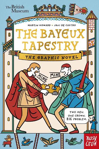 Бумажная книга «British Museum: The Bayeux Tapestry: The Graphic Novel», автор Мартин Ховард - фото №1
