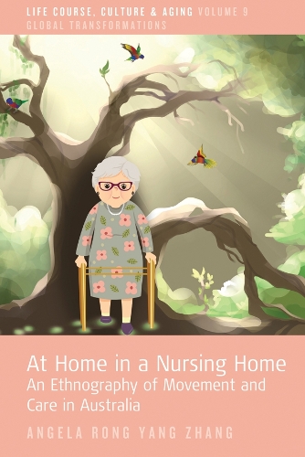 Бумажная книга «At Home in a Nursing Home: An Ethnography of Movement and Care in Australia», автор Анджела Ронг Янг Чжан - фото №1
