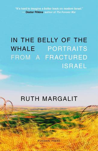 Бумажная книга «In the Belly of the Whale: Portraits from a Fractured Israel», автор Рут Маргалит - фото №1