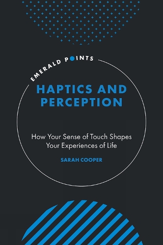 Бумажная книга «Haptics and Perception: How Your Sense of Touch Shapes Your Experiences of Life», автор Сара Купер - фото №1
