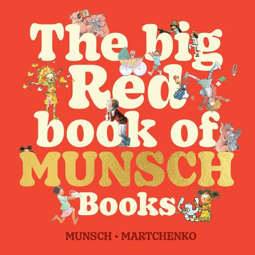 Бумажная книга «The Big Red Book of Munsch Books», автор Роберт Манч - фото №1