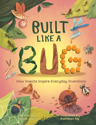 Бумажная книга «Built Like a Bug: How Insects Inspire Everyday Inventions», автор Анжали Джоши - фото №1
