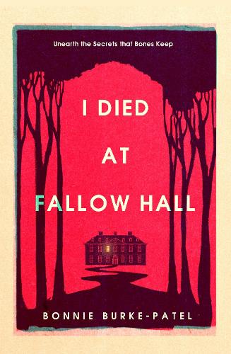 Бумажная книга «I Died at Fallow Hall», автор Бонни Берк-Патель - фото №1