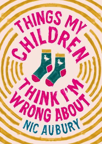 Бумажная книга «Things My Children Think I'm Wrong About», автор Ник Обэри - фото №1