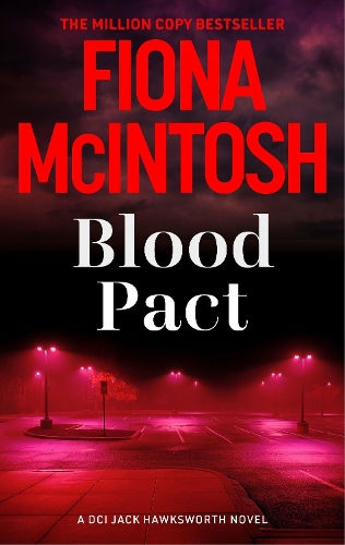 Бумажная книга «Blood Pact: The explosive new DCI Jack Hawksworth addictive thriller (DCI Jack Hawksworth 6)», автор Фиона Макинтош - фото №1