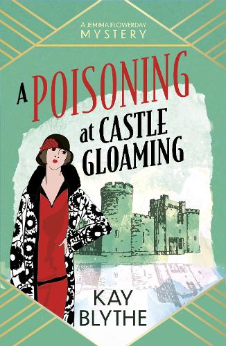 Бумажная книга «A Poisoning at Castle Gloaming: A charming Cosy Mystery featuring a dressmaker sleuth and a Welsh castle (Jemima Flowerday 2)», автор Кей Блайт - фото №1