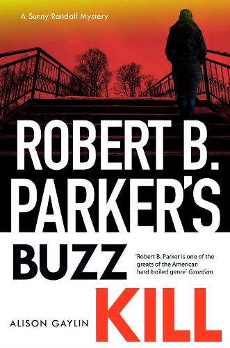 Бумажная книга «Robert B Parker's Buzz Kill: Sunny Randall 12», автор Элисон Гейлин - фото №1