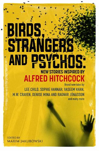 Бумажная книга «Birds, Strangers and Psychos: New stories inspired by Alfred Hitchcock» - фото №1