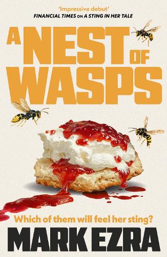 Бумажная книга «A Nest of Wasps: Gripping, dark and dryly funny, retired spy Felicity Jardine's second adventure», автор Марк Эзра - фото №1