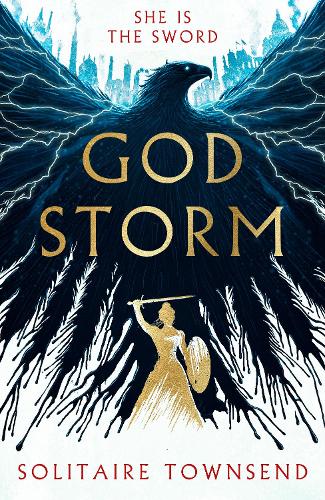 Бумажная книга «Godstorm: The Most High Octane and Original Fantasy Debut of 2026, where Red Rising meets Circe», автор Солитер Таунсенд - фото №1