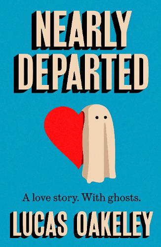 Бумажная книга «Nearly Departed: A feel-good, funny love story about grief, ghosts, and having a second shot at finding your soul mate», автор Лукас Окли - фото №1