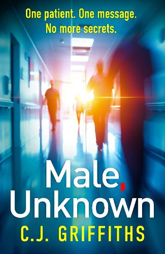 Бумажная книга «Male, Unknown: A gripping psychological thriller about a doctor, a secret patient, and a past that won’t stay buried», автор С. Дж. Гриффитс - фото №1