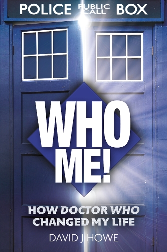 Паперова книга «Who Me!: A memoir of fandom, publishing, and six decades of Doctor Who history», автор Девід Дж. Хоу - фото №1