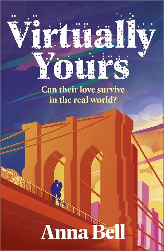 Бумажная книга «Virtually Yours: A Heartfelt Contemporary Romance About Grief, Virtual Love, and Second Chances in New York City», автор Анна Бэлл - фото №1